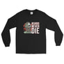Beards Never Die Logo Long Sleeve Shirt