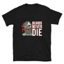 Skully's Beards Never Die T-Shirt